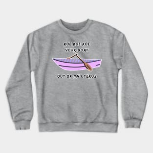 Roe Your Boat Crewneck Sweatshirt